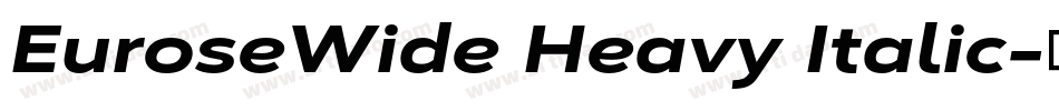 EuroseWide Heavy Italic字体转换
